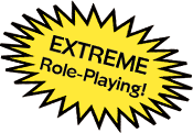 EXTREME Role-Playing!